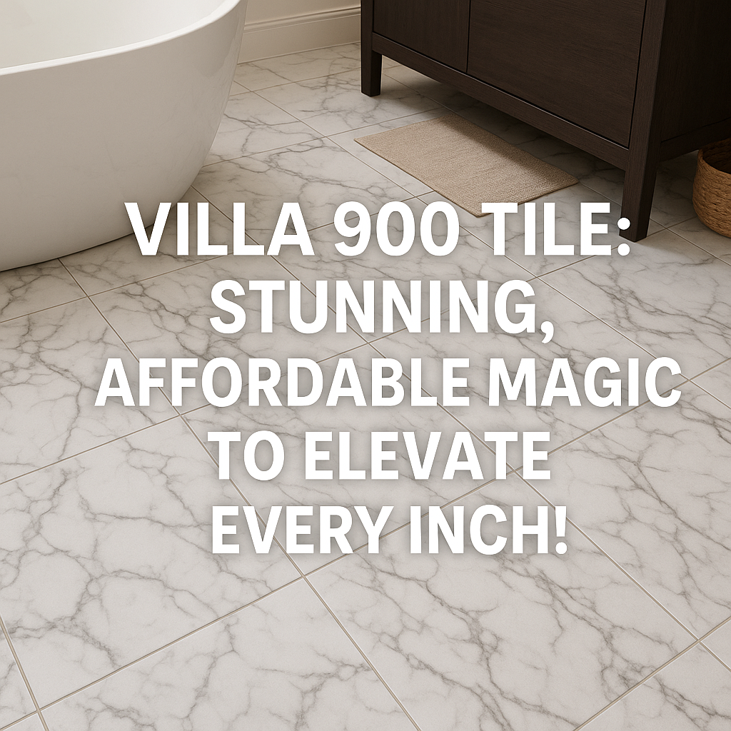 Generate a high-quality, relevant image prompt for an article about: Villa 900 Tile: Stunning, Affor